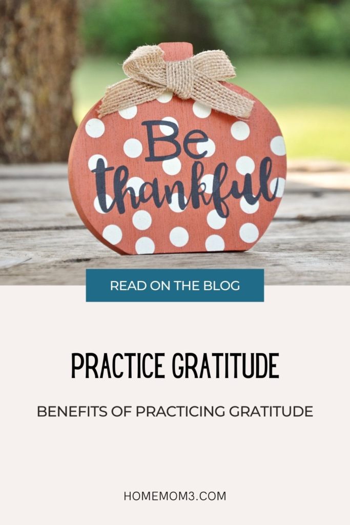 Practice Gratitude:  Benefits of practicing gratitude